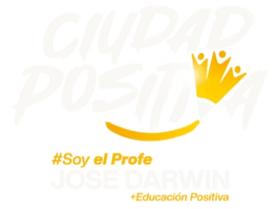 Ciudad Positiva — #SoyElProfe José Darwin, +Educación Positiva